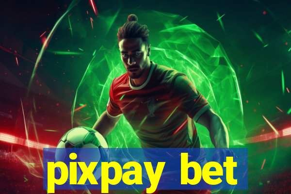 pixpay bet